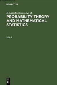 Probability Theory and Mathematical Statistics / Probability Theory and Mathematical Statistics. Vol. 2