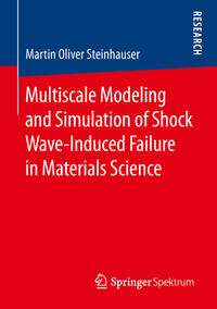 Multiscale Modeling and Simulation of Shock Wave-Induced Failure in Materials Science