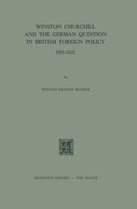 Winston Churchill and the German Question in British Foreign Policy 1918–1922