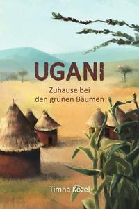 UGANI – Zuhause bei den grünen Bäumen