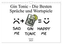 Gin & Tonic Die Besten Sprüche und Wortspiele (Wandkalender 2025 DIN A4 quer), CALVENDO Monatskalender