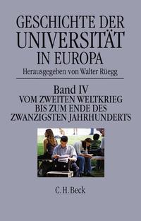 Geschichte der Universität in Europa Bd. IV: Vom Zweiten Weltkrieg bis zum Ende des 20. Jahrhunderts