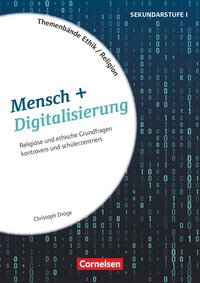 Themenbände Religion und Ethik - Religiöse und ethische Grundfragen kontrovers und lebensweltorientiert - Klasse 5-10