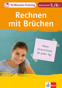 Klett 10-Minuten-Training Mathematik Rechnen mit Brüchen 5./6. Klasse