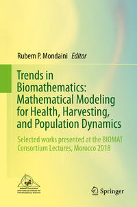 Trends in Biomathematics: Mathematical Modeling for Health, Harvesting, and Population Dynamics