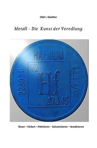 Metall - Die Kunst der Veredlung