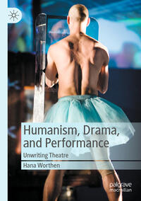 Humanism, Drama, and Performance