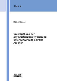 Untersuchung der asymmetrischen Hydrierung unter Einwirkung chiraler Anionen