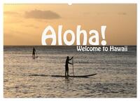 Aloha! Welcome to Hawaii (Wandkalender 2025 DIN A2 quer), CALVENDO Monatskalender