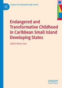 Endangered and Transformative Childhood in Caribbean Small Island Developing States