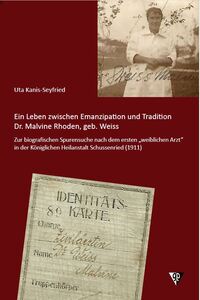 Ein Leben zwischen Emanzipation und Tradition - Dr. Malvine Rhoden, geb. Weiss.