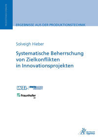 Systematische Beherrschung von Zielkonflikten in Innovationsprojekten