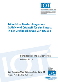 Triboaktive Beschichtungen aus CrAlVN und CrAlMoN für den Einsatz in der Drehbearbeitung von TiAl6V4