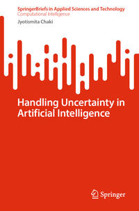 Handling Uncertainty in Artificial Intelligence