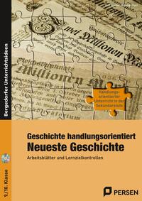 Geschichte handlungsorientiert: Neueste Geschichte