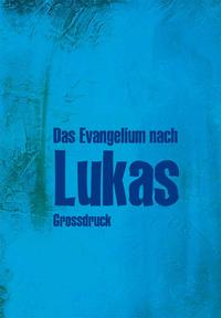 Das Evangelium nach Lukas