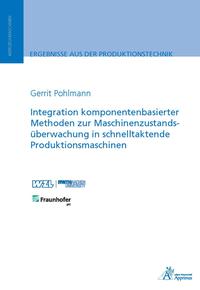 Integration komponentenbasierter Methoden zur Maschinenzustandsüberwachung in schnelltaktende Produktionsmaschinen