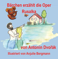 Bärchen erzählt die Oper Rusalka