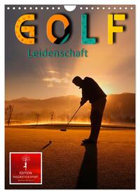 Golf Leidenschaft (Wandkalender 2025 DIN A4 hoch), CALVENDO Monatskalender