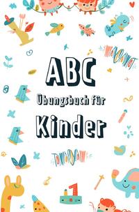 ABC Entdecker: Spielerisch das Alphabet lernen