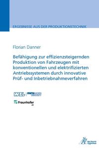 Befähigung zur effizienzsteigernden Produktion von Fahrzeugen mit konventionellen und elektrifizierten Antriebssystemen durch innovative Prüf- und Inbetriebnahmeverfahren