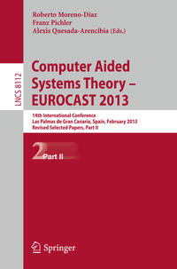 Computer Aided Systems Theory -- EUROCAST 2013