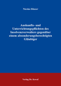 Auskunfts- und Unterrichtungspflichten des Insolvenzverwalters gegenüber einem absonderungsberechtigten Gläubiger