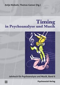 Timing in Psychoanalyse und Musik