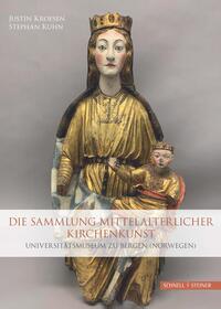 Die Sammlung mittelalterlicher Kirchenkunst