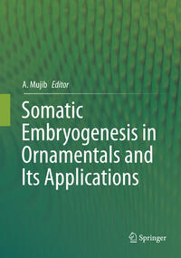 Somatic Embryogenesis in Ornamentals and Its Applications