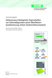 Verbesserung tribologischer Eigenschaften von Schmiedegesenken durch Oberflächenkonditionierung mittels Strahlverfahrenstechnik