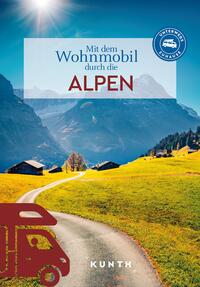 KUNTH Mit dem Wohnmobil durch die Alpen