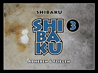 SHIBAKU – 3 (Deutsch)