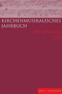 Kirchenmusikalisches Jahrbuch 107. Jahrgang 2023