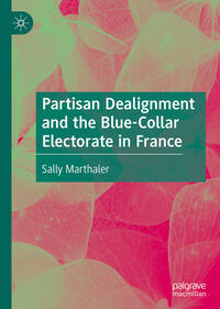 Partisan Dealignment and the Blue-Collar Electorate in France