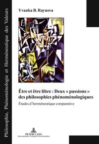 Être et être libre : Deux « passions » des philosophies phénoménologiques