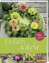 Einfach schön - Deko-Ideen aus der Natur - Teil 2