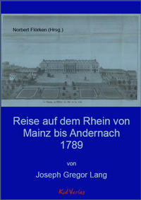 Reise auf dem Rhein von Mainz bis Andernach 1789