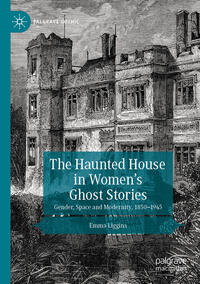 The Haunted House in Women’s Ghost Stories