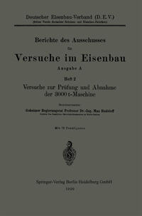 Versuche zur Prüfung und Abnahme der 3000 t-Maschine