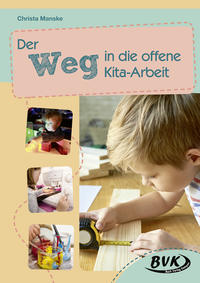 Der Weg in die offene Kita-Arbeit