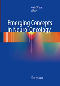 Emerging Concepts in Neuro-Oncology