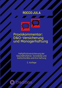 Praxiskommentar: D&O-Versicherung und Managerhaftung