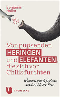 Von pupsenden Heringen und Elefanten, die sich vor Chilis fürchten