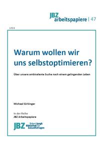 Warum wollen wir uns selbstoptimieren?