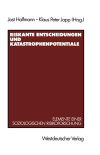 Riskante Entscheidungen und Katastrophenpotentiale