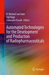 Automated Technologies for the Development and Production of Radiopharmaceuticals