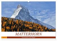 MATTERHORN. Faszination und Magie (Wandkalender 2025 DIN A2 quer), CALVENDO Monatskalender