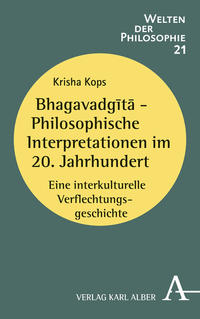 Bhagavadgita - Philosophische Interpretationen im 20. Jahrhundert