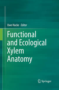 Functional and Ecological Xylem Anatomy